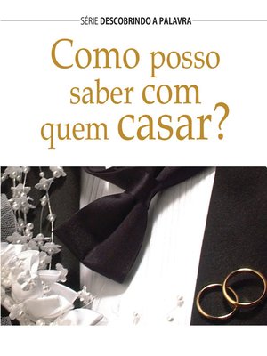 cover image of Como Posso Saber Com Quem Casar?